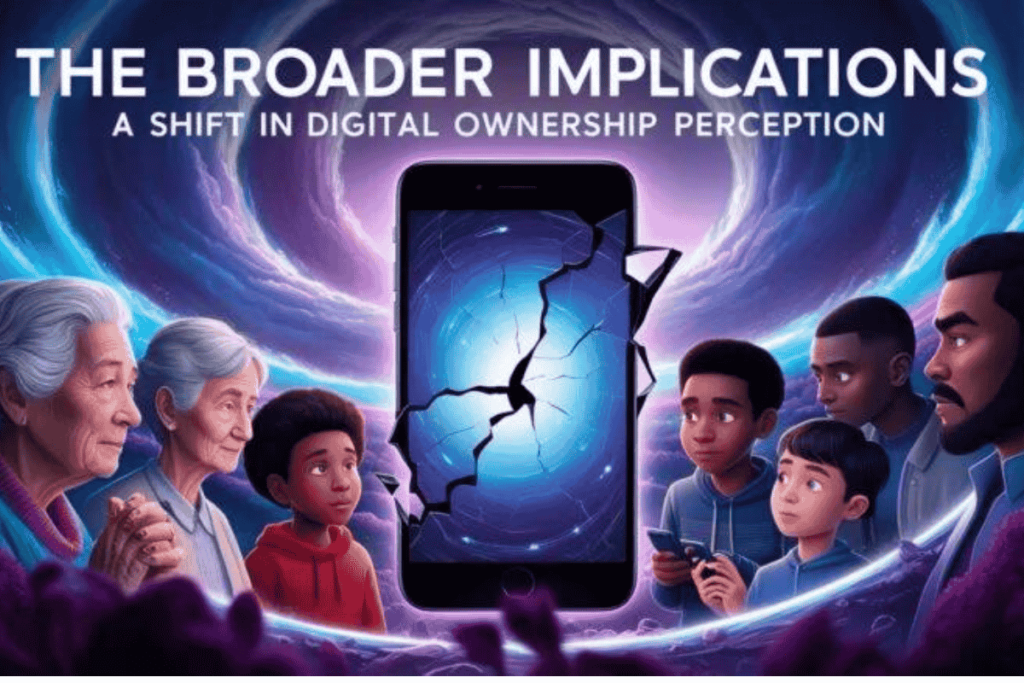 An image of The Broader Implications A Shift in Digital Ownership Perception