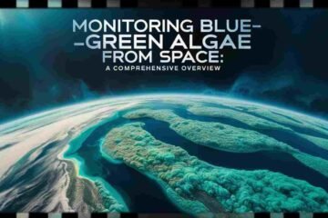 An image of Monitoring Blue-Green Algae from Space: A Comprehensive Overview