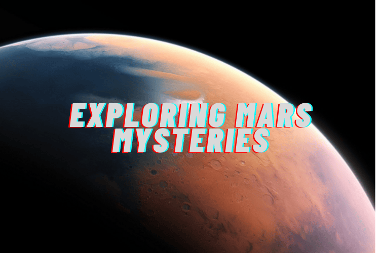 An image of Exploring Mars Mysteries