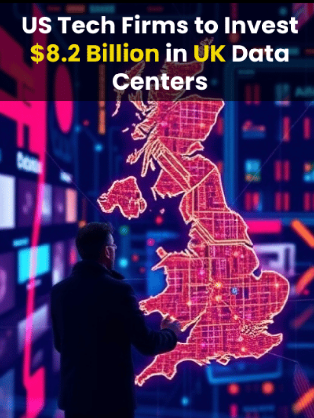 US Tech Firms to Invest $8.2 Billion in UK Data Centers