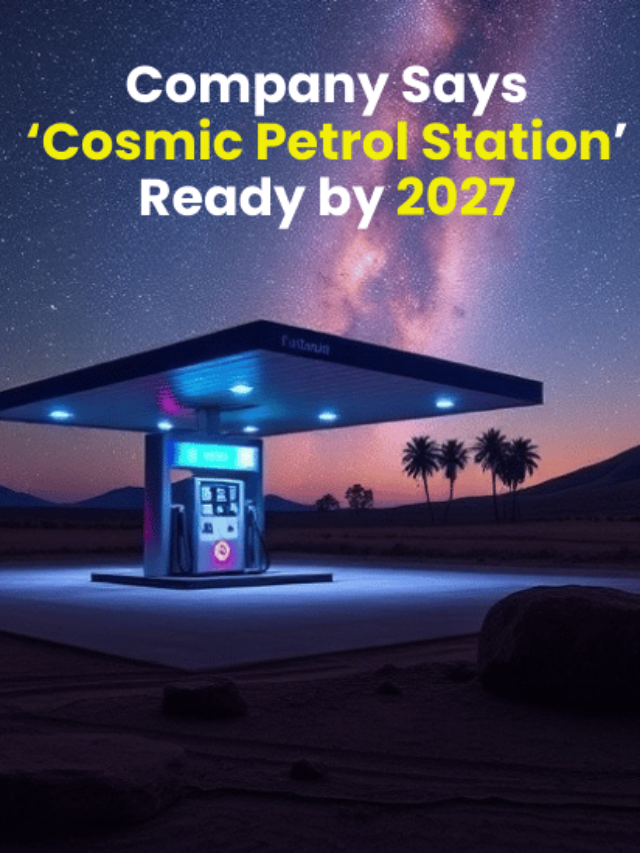 Company Says ‘Cosmic Petrol Station’ Ready by 2027