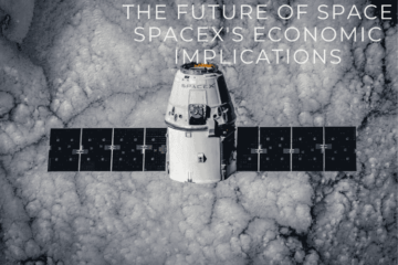 An image of The Future of Space: SpaceX's Economic Implications