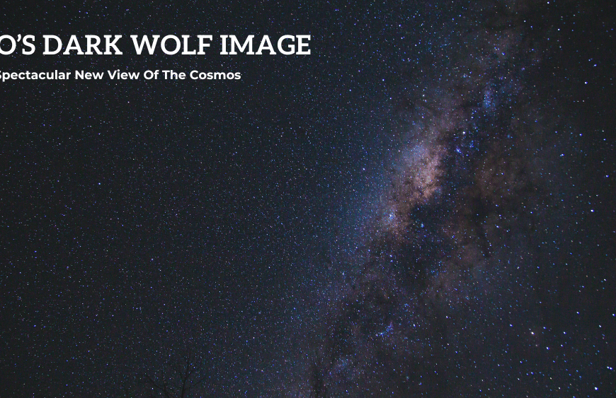 ESO’s Dark Wolf Image The Spectacular New View Of The Cosmos