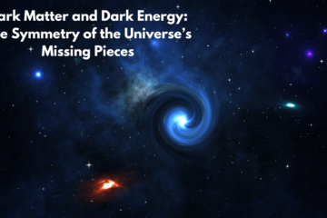 Dark Matter and Dark Energy: The Symmetry of the Universe’s Missing Pieces