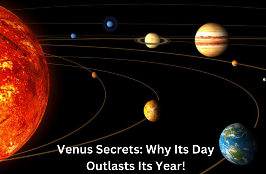 An image of Venus Secrets: Why Its Day Outlasts Its Year!