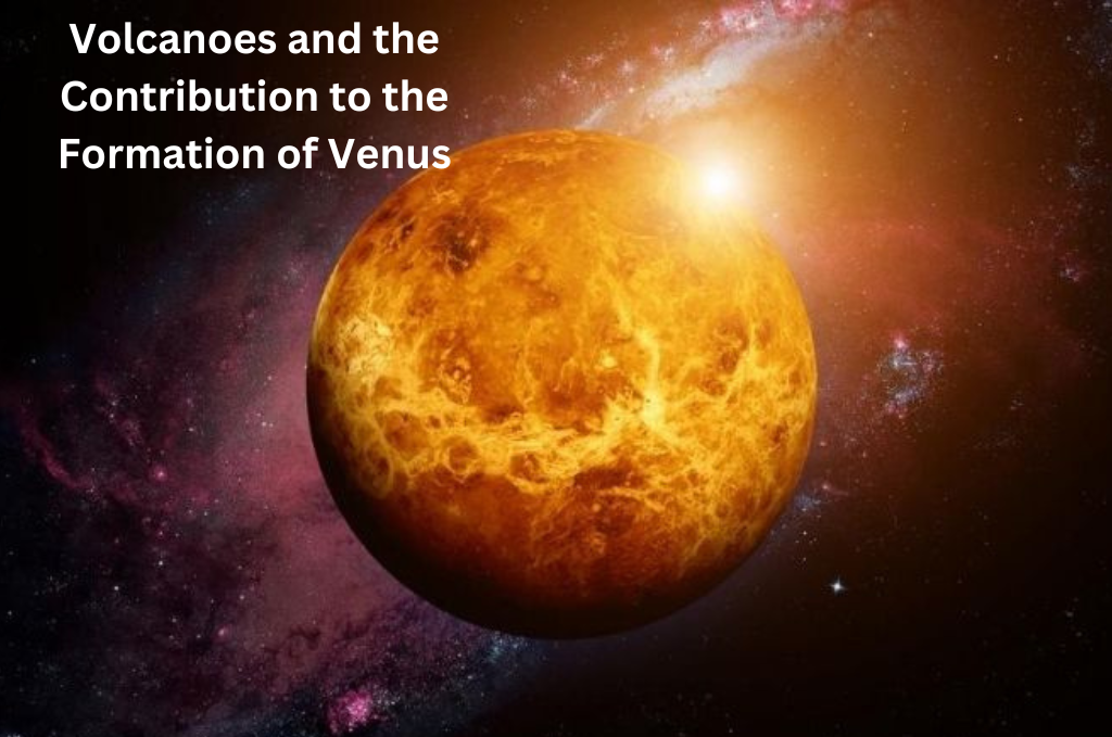 An image of Volcanoes and the Contribution to the Formation of Venus