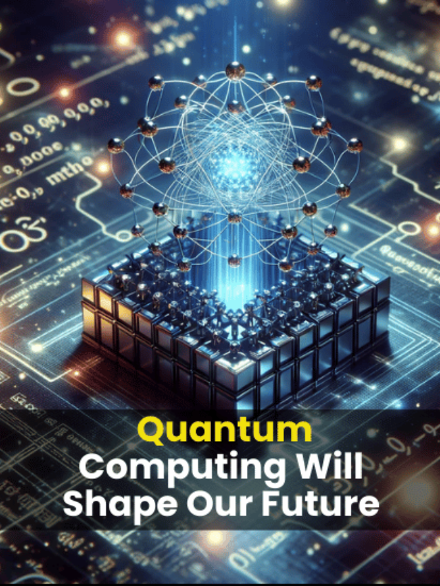 Why Quantum Computing Will Shape Our Future: A Deep Dive