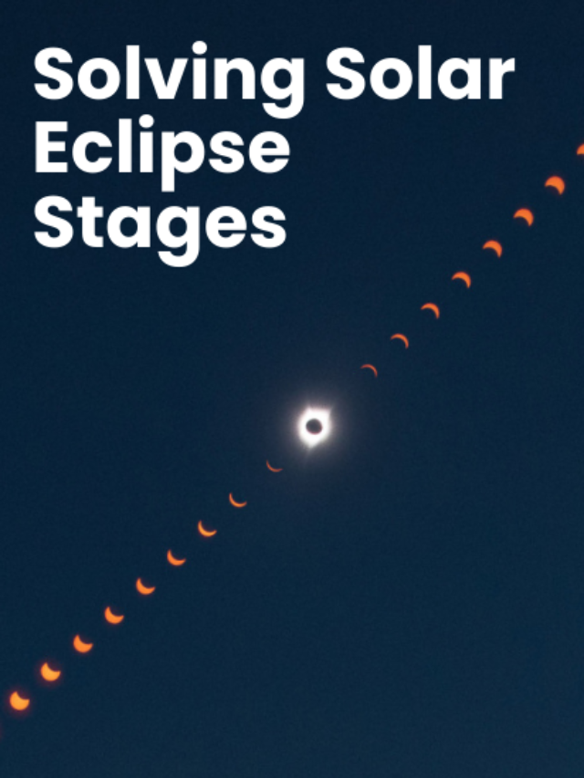 Solving Solar Eclipse Stages: The Mystery